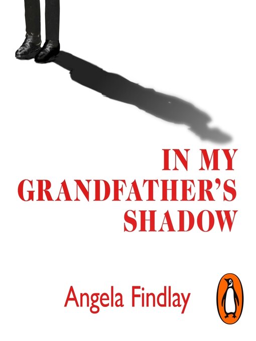 Title details for In My Grandfather's Shadow by Angela Findlay - Available